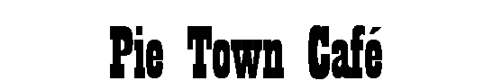 Text Box: Pie Town Caf�
